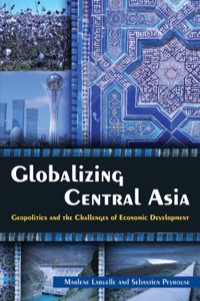 Imagen de portada: Globalizing Central Asia 1st edition 9780765635051