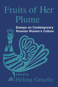 Imagen de portada: Fruits of Her Plume: Essays on Contemporary Russian Women's Culture 1st edition 9781563241260