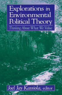 Cover image: Explorations in Environmental Political Theory 1st edition 9780765610522