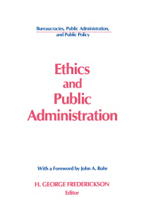 Cover image: Ethics and Public Administration 1st edition 9781563240973