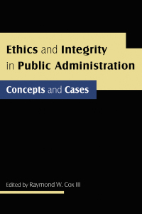 Cover image: Ethics and Integrity in Public Administration: Concepts and Cases 1st edition 9780765623119