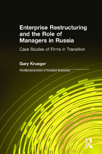 Imagen de portada: Enterprise Restructuring and the Role of Managers in Russia 1st edition 9780765614261