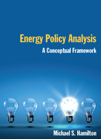 Cover image: Energy Policy Analysis: A Conceptual Framework 1st edition 9780765623812