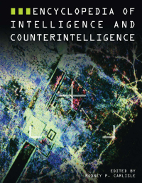Cover image: Encyclopedia of Intelligence and Counterintelligence 1st edition 9780765680686
