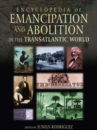 Omslagafbeelding: Encyclopedia of Emancipation and Abolition in the Transatlantic World 1st edition 9780765612571
