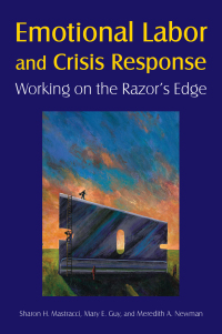 Cover image: Emotional Labor and Crisis Response 1st edition 9780765625182