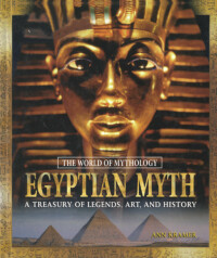 Cover image: Egyptian Myth: A Treasury of Legends, Art, and History 1st edition 9780367605698