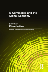 صورة الغلاف: E-Commerce and the Digital Economy 1st edition 9780765611505