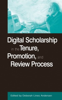 Immagine di copertina: Digital Scholarship in the Tenure, Promotion and Review Process 1st edition 9780765611147