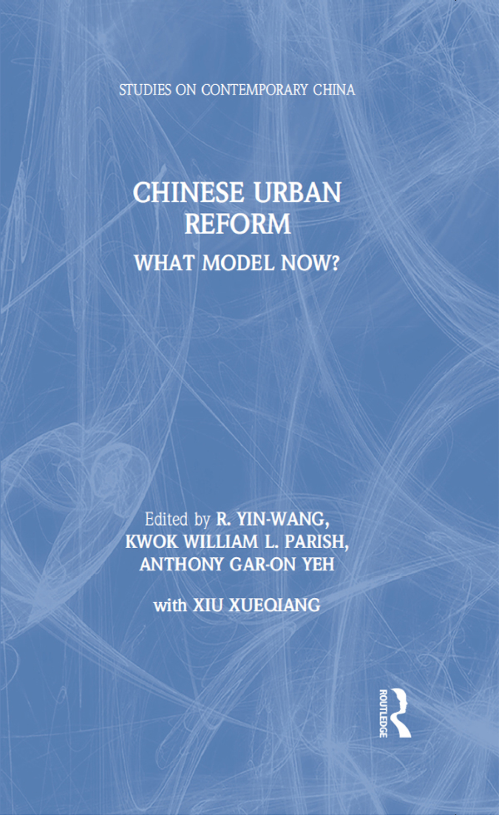 Chinese Urban Reform What Model Now? 1st Edition
