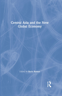 Cover image: Central Asia and the New Global Economy 1st edition 9780765606297