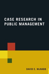 Cover image: Case Research in Public Management 1st edition 9780765623379