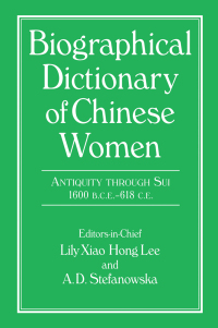 Titelbild: Biographical Dictionary of Chinese Women: Antiquity Through Sui, 1600 B.C.E. - 618 C.E 1st edition 9780765617507