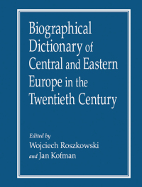 Omslagafbeelding: Biographical Dictionary of Central and Eastern Europe in the Twentieth Century 1st edition 9780765610270