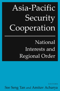 Imagen de portada: Asia-Pacific Security Cooperation: National Interests and Regional Order 1st edition 9780765614759