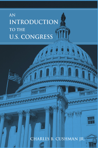 Cover image: An Introduction to the U.S. Congress 1st edition 9780765615077