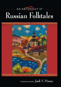 Titelbild: An Anthology of Russian Folktales 1st edition 9780765623058