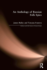 表紙画像: An Anthology of Russian Folk Epics 1st edition 9780873326414