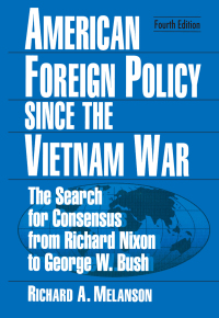 Cover image: American Foreign Policy Since the Vietnam War 4th edition 9780765611987