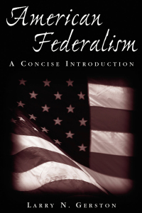 Cover image: American Federalism: A Concise Introduction 1st edition 9780765616722