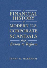 Imagen de portada: A Financial History of Modern U.S. Corporate Scandals 1st edition 9780765615831