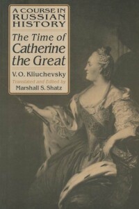 表紙画像: A Course in Russian History: The Time of Catherine the Great 1st edition 9781563245275