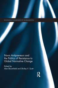 Imagen de portada: Norm Antipreneurs and the Politics of Resistance to Global Normative Change 1st edition 9781138900295