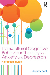 صورة الغلاف: Transcultural Cognitive Behaviour Therapy for Anxiety and Depression 1st edition 9781138890480