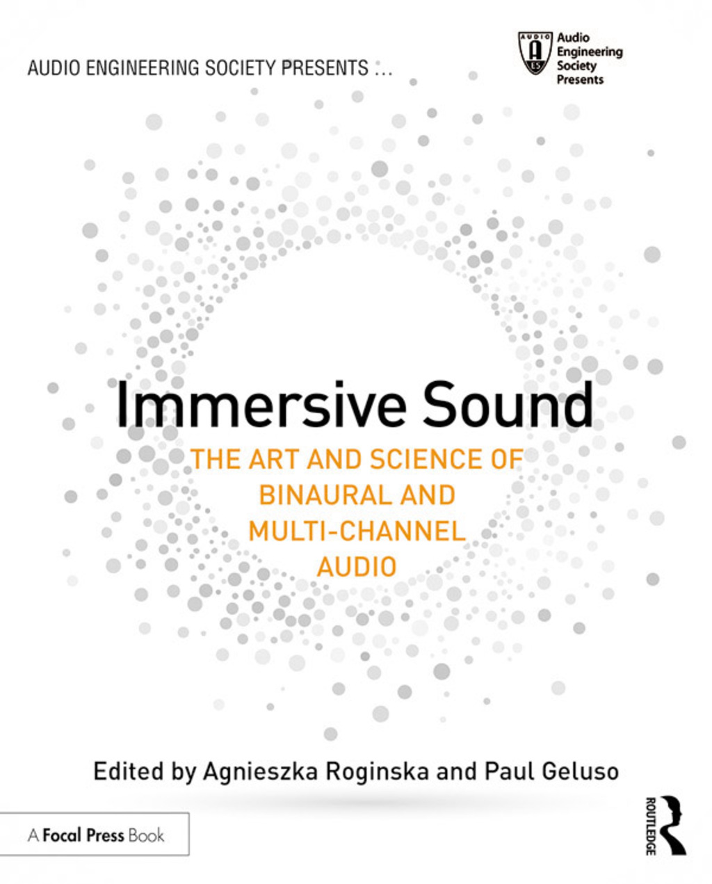 Immersive Sound The Art and Science of Binaural and Multi-Channel Audio 1st Edition