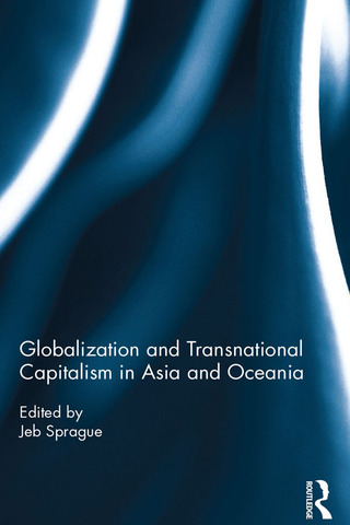 Omslagafbeelding: Globalization and Transnational Capitalism in Asia and Oceania 1st edition 9781138016224