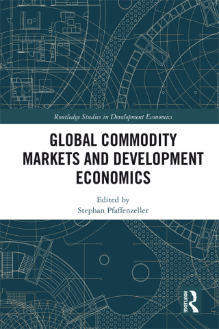 Cover image: Global Commodity Markets and Development Economics 1st edition 9780367667177