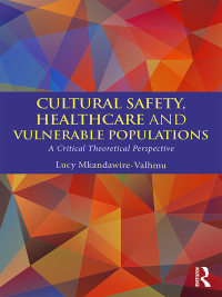 Imagen de portada: Cultural Safety,Healthcare and Vulnerable Populations 1st edition 9781138898226