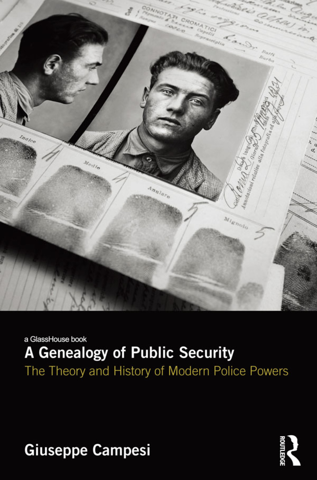 A Genealogy of Public Security The Theory and History of Modern Police Powers 1st Edition