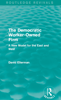 Cover image: The Democratic Worker-Owned Firm (Routledge Revivals) 1st edition 9781138892644