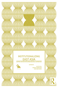 Titelbild: Institutionalizing East Asia 1st edition 9781138892491