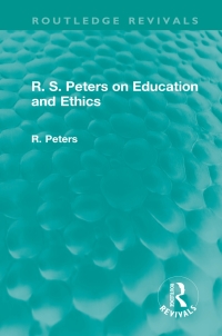 Cover image: R. S. Peters on Education and Ethics 1st edition 9781138891739