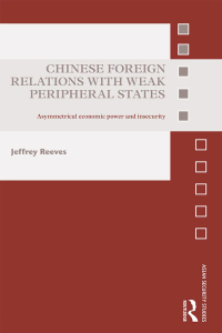 Imagen de portada: Chinese Foreign Relations with Weak Peripheral States 1st edition 9781138891500