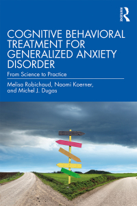 Titelbild: Cognitive Behavioral Treatment for Generalized Anxiety Disorder 2nd edition 9781138888074