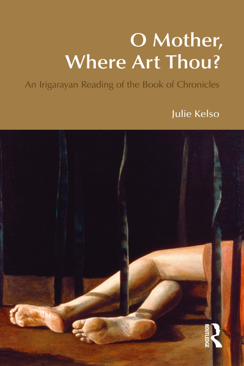 O Mother, Where Art Thou? An Irigarayan Reading of the Book of Chronicles 1st Edition