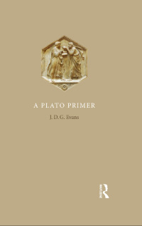 صورة الغلاف: A Plato Primer 1st edition 9781844652273