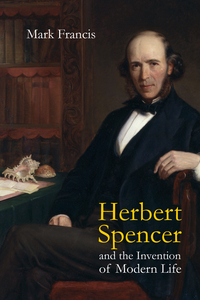 Cover image: Herbert Spencer and the Invention of Modern Life 1st edition 9781844656783