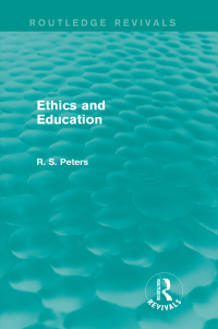 表紙画像: Ethics and Education (Routledge Revivals) 1st edition 9781138890435