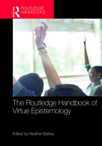 Immagine di copertina: The Routledge Handbook of Virtue Epistemology 1st edition 9781138890206