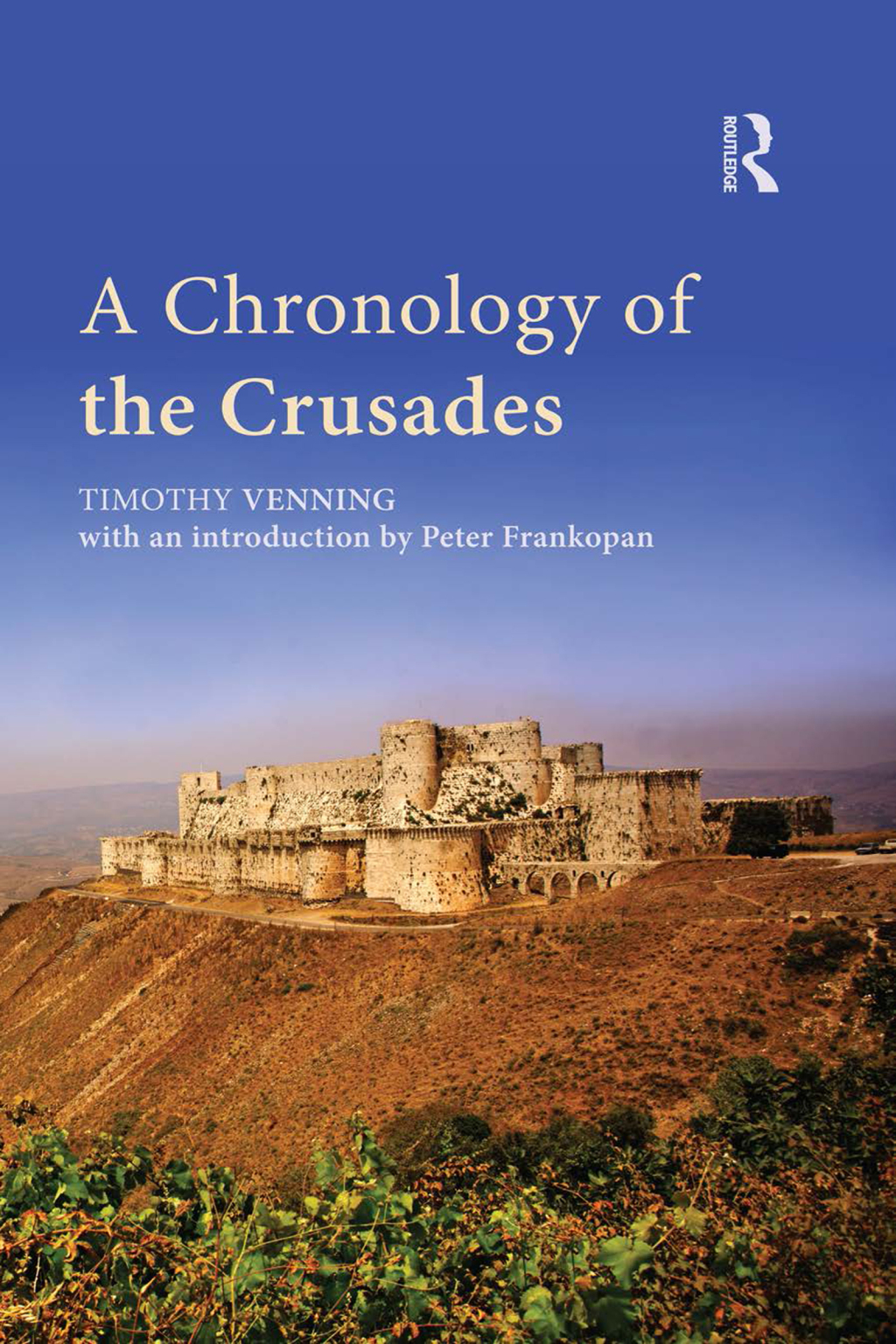 A Chronology of the Crusades 1st Edition