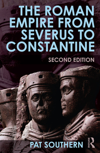 Cover image: The Roman Empire from Severus to Constantine 2nd edition 9780415738071