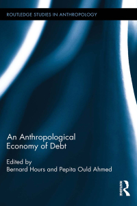 Imagen de portada: An Anthropological Economy of Debt 1st edition 9781138888838