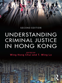 Cover image: Understanding Criminal Justice in Hong Kong 2nd edition 9781138888746