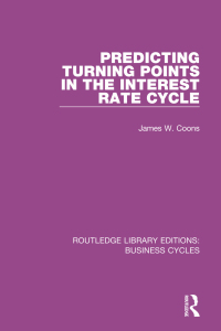 Omslagafbeelding: Predicting Turning Points in the Interest Rate Cycle (RLE: Business Cycles) 1st edition 9781138887985