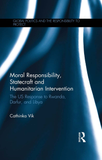 Imagen de portada: Moral Responsibility, Statecraft and Humanitarian Intervention 1st edition 9780367599126