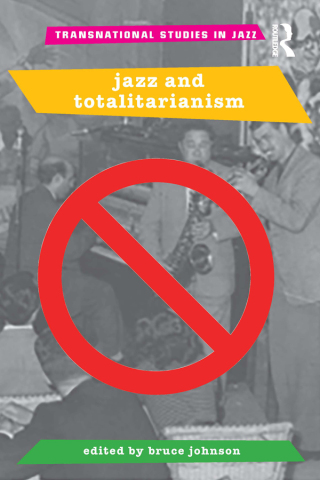 Imagen de portada: Jazz and Totalitarianism 1st edition 9781138887824